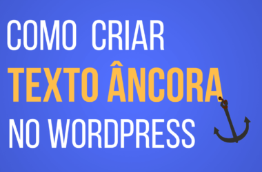 Como criar Texto ancora no Wordpress